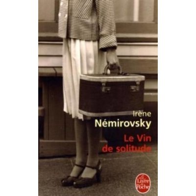 Le Vin de solitude - Irène Némirovsky – Hledejceny.cz