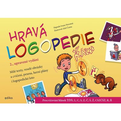 Hravá logopedie - Procvičování hlásek ŤĎŇ, L, C, S, Z, Č, Š, Ž, CSZ, ČŠŽ, R, Ř - Ivana Novotná