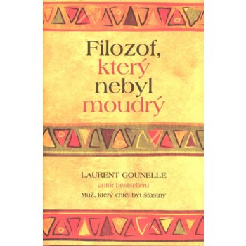 Filozof, který nebyl moudrý - Laurent Gounelle