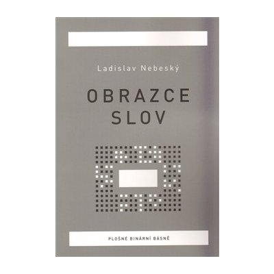 Obrazce slov - Ladislav Nebeský – Zboží Mobilmania