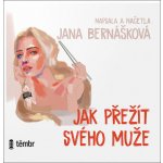 Jak přežít svého muže - audioknihovna - Bernášková Jana – Hledejceny.cz
