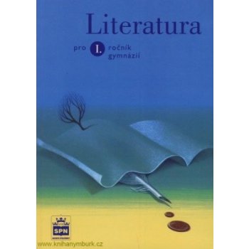 Literatura pro 1. ročník gymnázií - Kolektív autorov; Jiří Petráček a kol