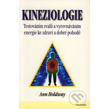 Kineziologie, Testováním svalů a vyrovnáváním energie ke zdraví a dobré pohodě