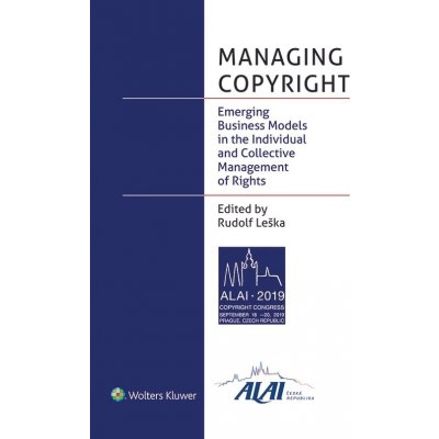 Managing Copyright: Emerging Business Models in the Individual and Collective Management of Rights - Rudolf Leška