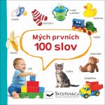 Mých prvních 100 slov Svojtka & Co. s. r. o. – Hledejceny.cz