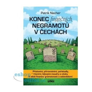 Konec finančních negramotů v Čechách - Nacher Patrik