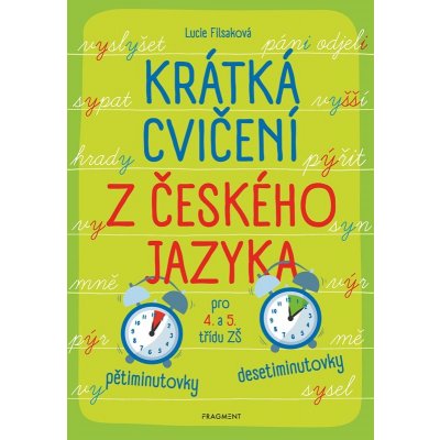 Krátká cvičení z českého jazyka pro 4. a 5. třídu ZŠ - Lucie Filsaková – Zbozi.Blesk.cz