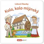 Lidové říkanky - Kolo, kolo mlýnský – Hledejceny.cz