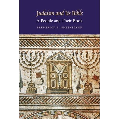 Judaism and Its Bible: A People and Their Book Greenspahn Frederick E.Paperback – Zbozi.Blesk.cz