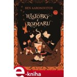 Historky z Rozmaru - Ben Aaronovitch – Hledejceny.cz