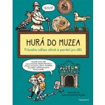 Hurá do muzea - Pitrová Pavlína – Hledejceny.cz