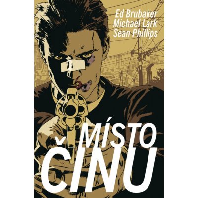 Místo činu - Brubaker Ed, Phillips Sean