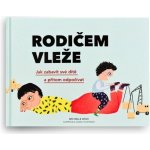Rodičem vleže - Jak zabavit své dítě a přitom odpočívat – Sleviste.cz
