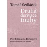 Druhá derivace touhy 3: Pravdoláskaři a Bohémové - Tomáš Sedláček – Zbozi.Blesk.cz