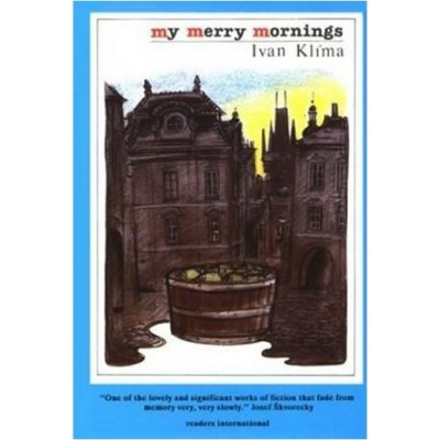 MY MERRY MORNINGS: STORIES FROM PRAGUE - KLIMA, I.