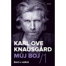 Můj boj 1: Smrt v rodině - Karl Ove Knausgaard