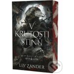 V krutosti stínů - Liv Zander – Zboží Dáma
