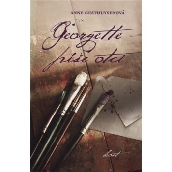 Georgette píše otci - Anne Gesthuysenová