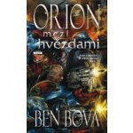 Orion mezi hvězdami - Ben Bova – Hledejceny.cz