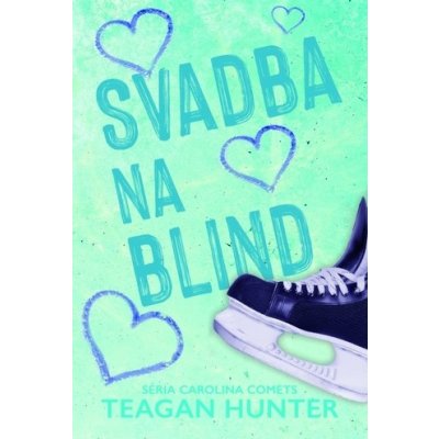 Svadba na blind - Teagan Hunter