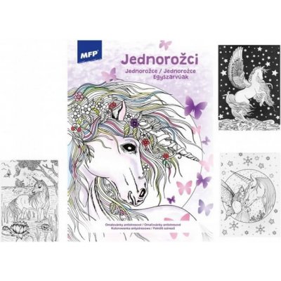 MFP Paper s.r.o. omalovánky Antistresové Jednorožci 3 210x290mm – Zbozi.Blesk.cz