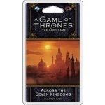 FFG A Game of Thrones 2nd Edition LCG: Across the Seven Kingdoms – Hledejceny.cz