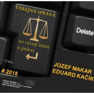 Makar Jozef, Kačík Eduard - Verejná správa vo vývoji štátu a práva – Hledejceny.cz