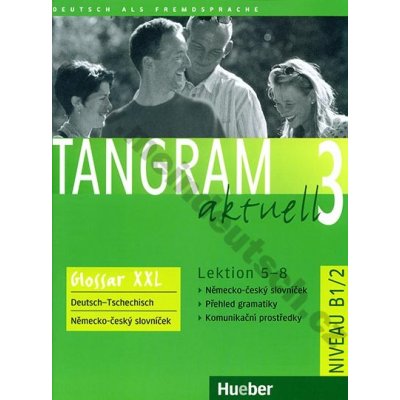 Tangram 3 aktuell /5-8/ Glossar XXL Deutsch-Tschechisch Niveau