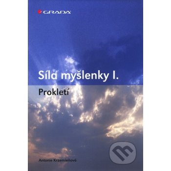 Síla myšlenky I. Krzemieňová, Antonie