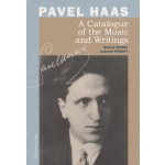 Pavel Haas A Catalogue of the Music and Writings – Zboží Mobilmania