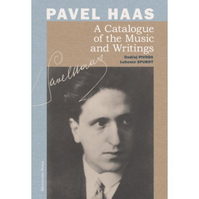 Pavel Haas A Catalogue of the Music and Writings – Zboží Mobilmania