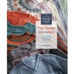 Knitter's Handy Book of Top-Down Sweaters – Zbozi.Blesk.cz