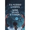Kniha Kdo tančí s vodou - Ta-Nehisi Coates