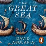 Great Sea: A Human History of the Mediterranean – Hledejceny.cz