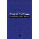 Ma´ase Merkava. starověká židovská mystika - Helena Bönischová