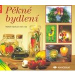 Pěkné bydlení - TOPP nejlepší nápady pro dům a byt – Hledejceny.cz