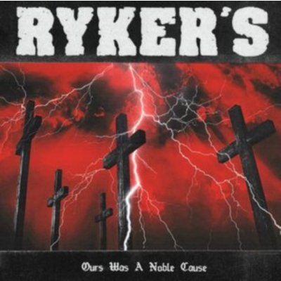 Ours Was a Noble Cause Ryker's LP – Zboží Mobilmania