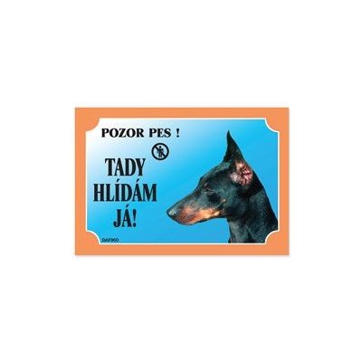 Dafiko Tabulka Tady hlídám! Dobrman 1ks – Zboží Mobilmania