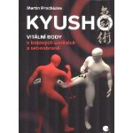 Kyusho Vitální body v bojových uměních a sebeobraně – Hledejceny.cz
