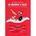 Radim Linhart Od mazurky k salse Jazzové a taneční skladby pro čtyřruční klavír +CD – Zboží Mobilmania