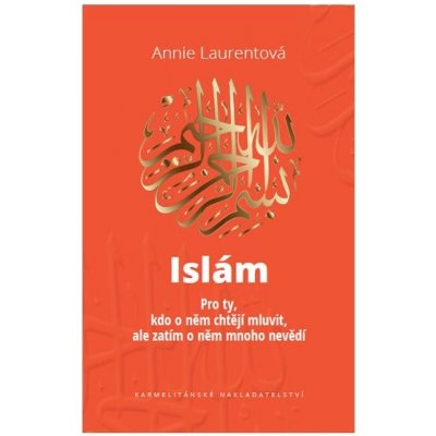 Islám - Annie Laurentová – Hledejceny.cz