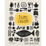 Žijme lagom - Anna Bronesová – Sleviste.cz