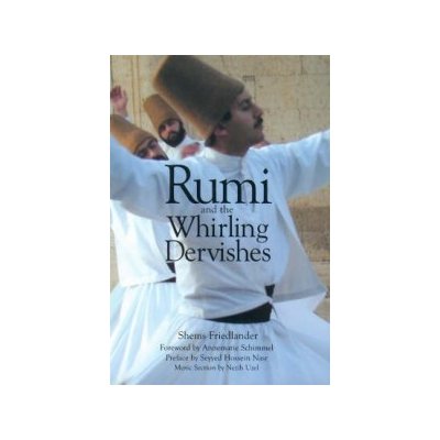 Rumi and the Whirling Dervishes