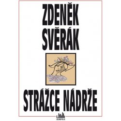 Strážce nádrže - Svěrák Zdeněk