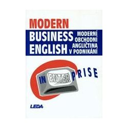 Modern Business English in Enterprise: Moderní obchodní angličtina v podnikání