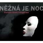 Něžná je noc - Fitzgerald Francis Scott – Hledejceny.cz