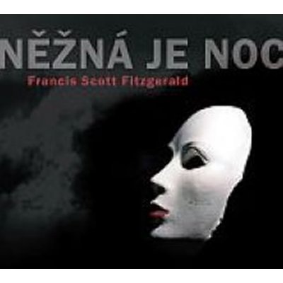 Něžná je noc - Fitzgerald Francis Scott – Hledejceny.cz