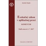 Exekučný zákon v aplikačnej praxi - Jaroslav Krajčo – Hledejceny.cz
