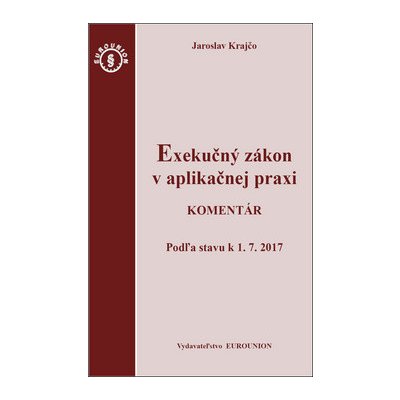 Exekučný zákon v aplikačnej praxi - Jaroslav Krajčo – Hledejceny.cz