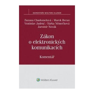 Chudomelová Zuzana - Zákon o elektronických komunikacích -- Komentář – Hledejceny.cz